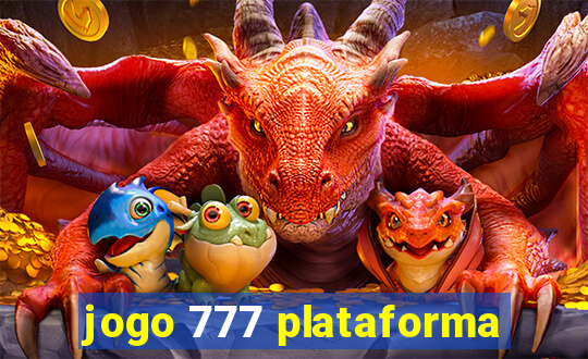 jogo 777 plataforma